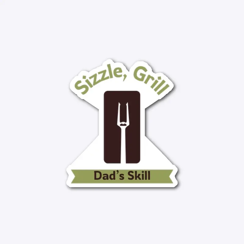 Sizzle Grill Dad’s Skill